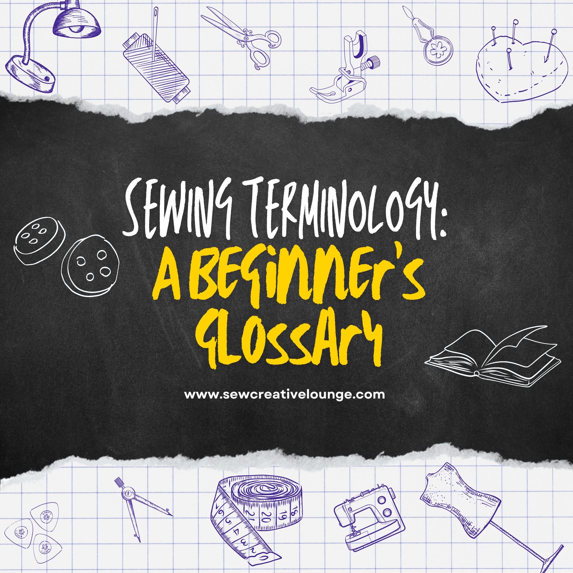 Sewing Terminology: A Beginner's Glossary