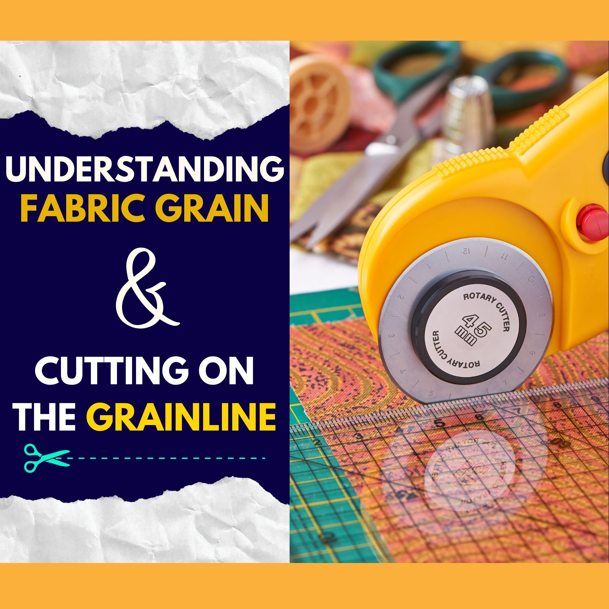 Understanding Fabric Grain and Cutting on the Grainline